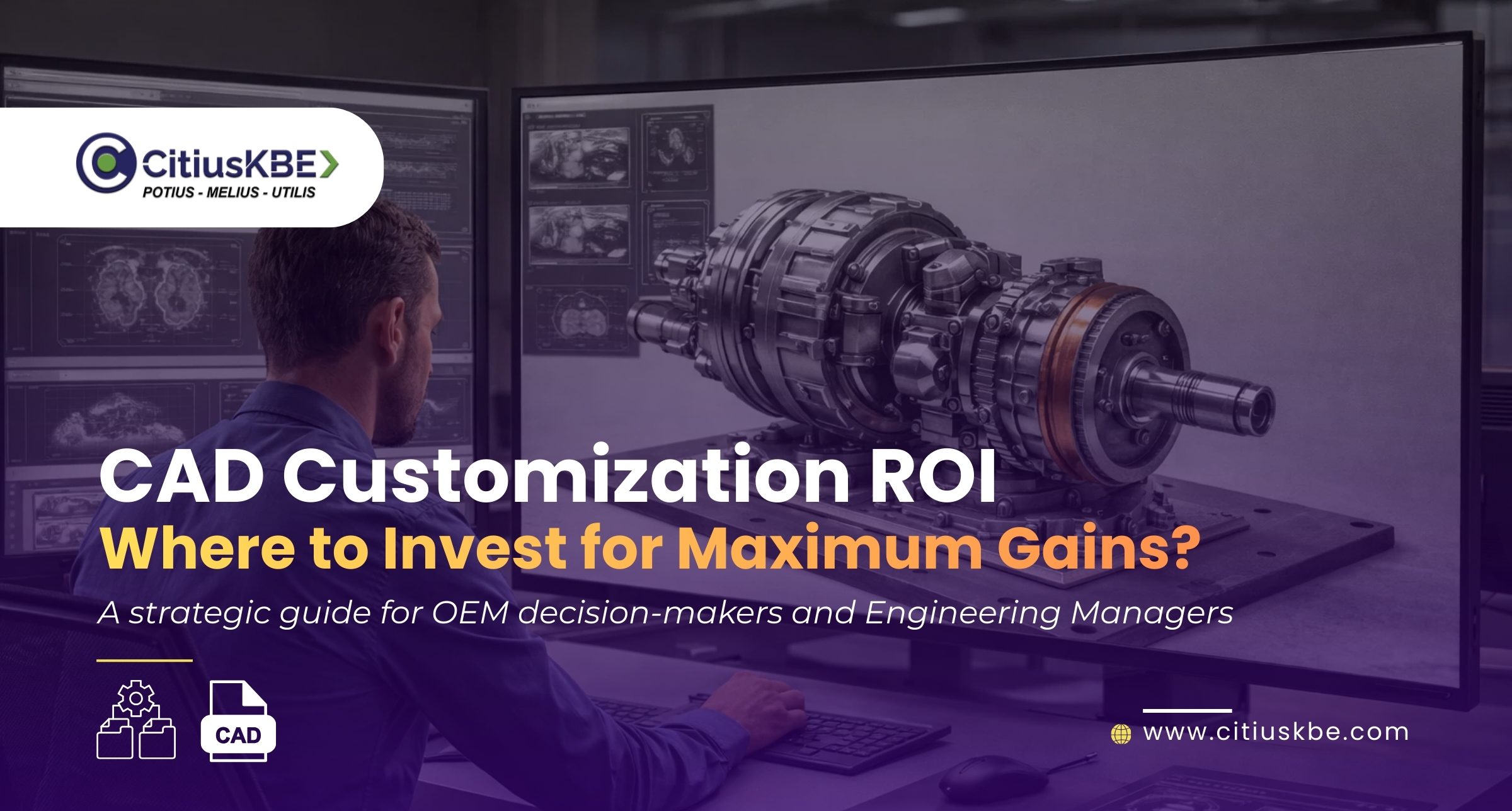 CAD Customization ROI: Where to Invest for Maximum Gains